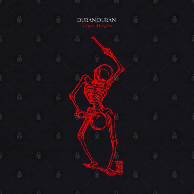 Danse Macabre Duran Duran by Pop Fan Shop